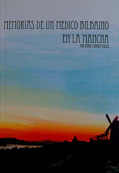 Memorias de un médico bilbaíno en La Mancha