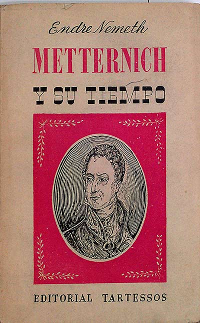 Metternich y su tiempo