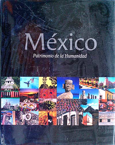 México. Patrimonio de la Humanidad