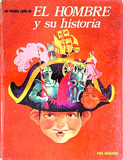 Mi primer libro de: El hombre y su historia