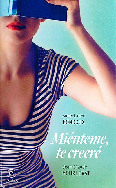 Miénteme, te creeré 