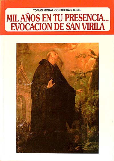 Mil años en tu presencia.Evocación de San Virila