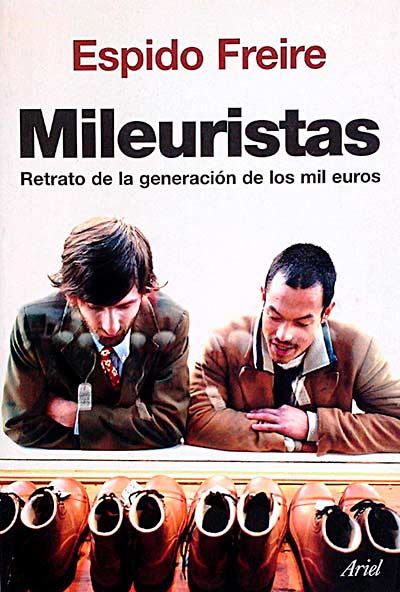MILEURISTAS Retrato de la generación de los mil euros