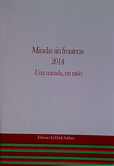 Miradas sin fronteras 2014. Una mirada, un niño