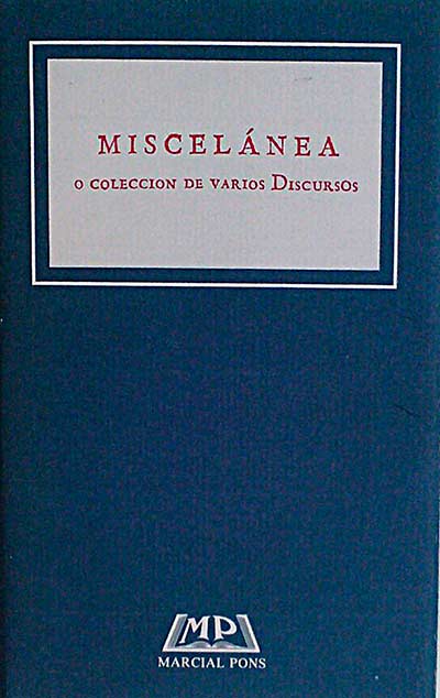 Miscelánea o colección de Varios Discursos