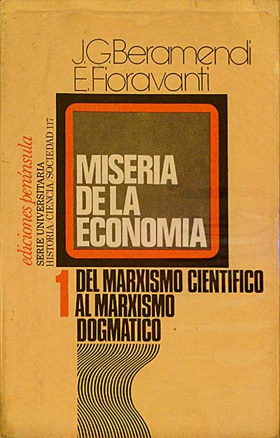 Miseria de la economía. Vol. 1: del Marxismo científico al Marxismo dogmático