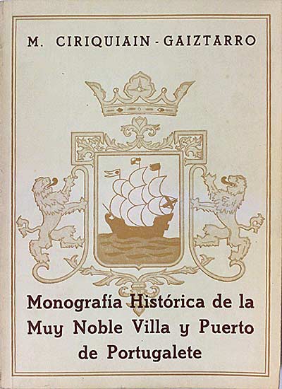 Monografía Histórica de la muy Noble Villa y puerto de Portugalete