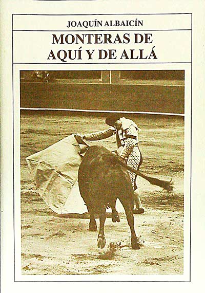 Monteras de aquí y de allá