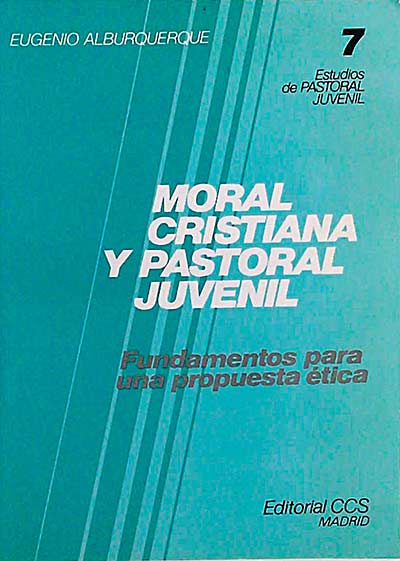 Moral Cristiana y Pastoral juvenil 7