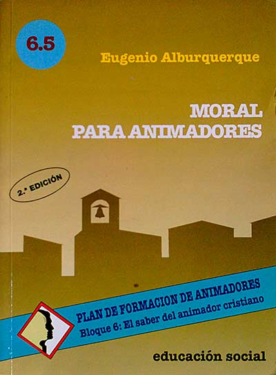 Moral para animadores. Bloque 6: El saber del animador cristiano