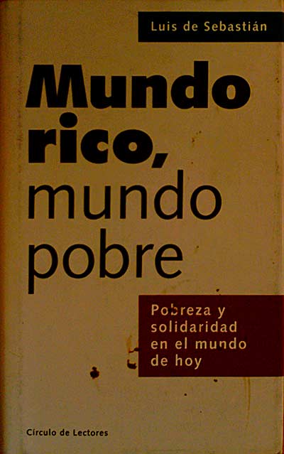 Mundo rico, Mundo pobre