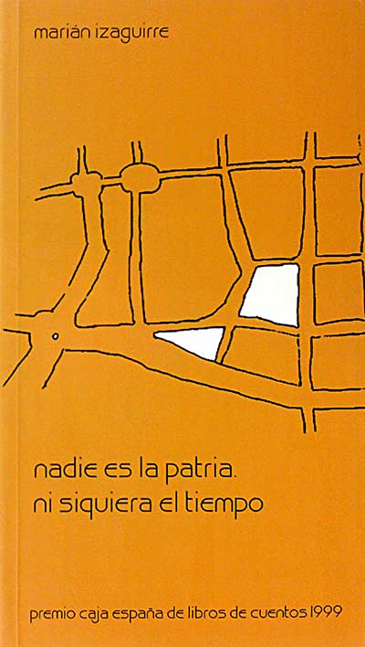 Nadie es la patria ni siquiera el tiempo
