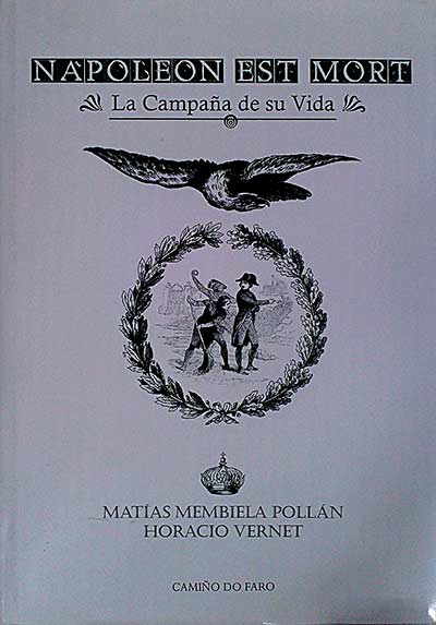 Napoleón est Mort. La campaña de su vida