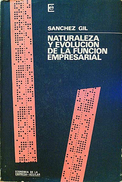 Naturaleza y evolución de la función empresarial