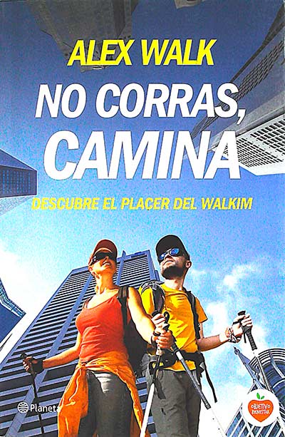 No corras, camina