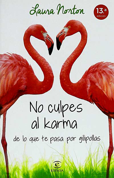 No culpes al Karma de lo que te pasa por gilipollas