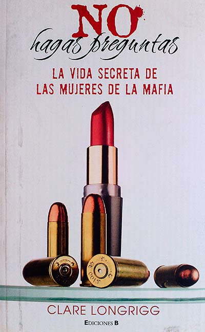 No hagas preguntas: la vida secreta de las mujeres de la mafia 