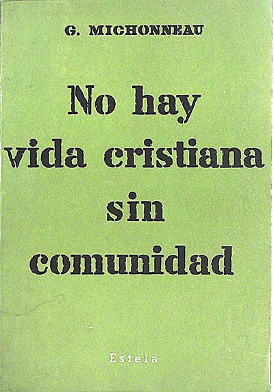 No hay vida cristiana sin comunidad