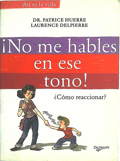 ¡No me hables en ese tono!