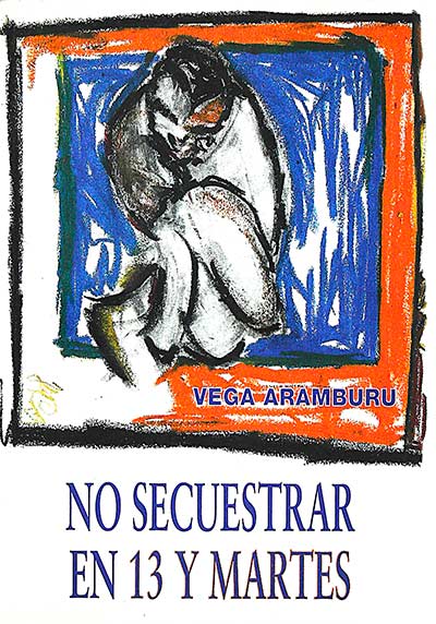 No secuestrar en 13 y martes