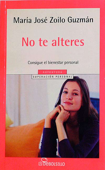 No te alteres : consigue el bienestar personal