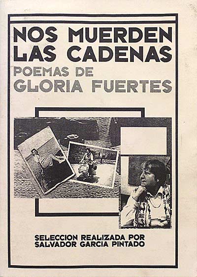 Nos muerden las cadenas. Poemas de Gloria Fuertes