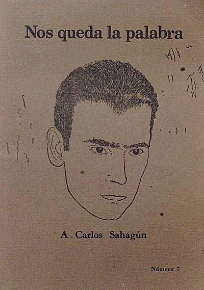 Nos queda la palabra. A Carlos Sahagún. Número 7