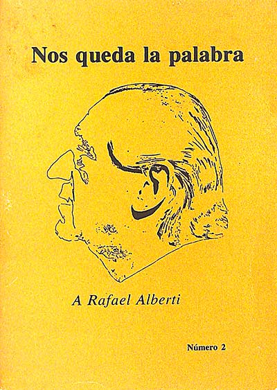 Nos queda la palabra: A Rafael Alberti (número 2)