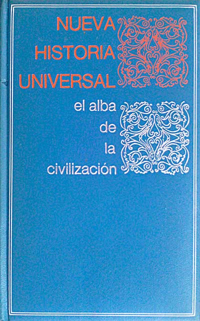 Nueva historia universal. El alba de la civilización