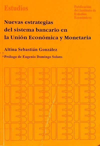 Nuevas estrategias del sistema bancario en la UE y monetaria