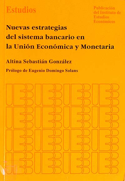 Nuevas estrategias del sistema bancario en la UE y monetaria
