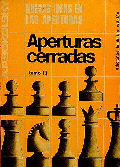 NUEVAS IDEAS EN LAS APERTURAS. APERTURAS CERRADAS. TOMO III