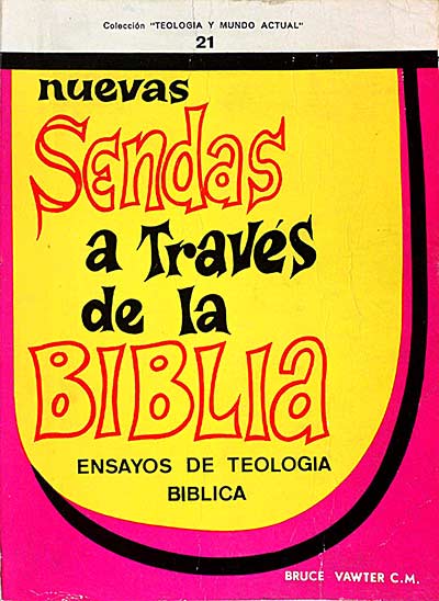 Nuevas sendas a través de la Biblia. Ensayos de teología bíblica