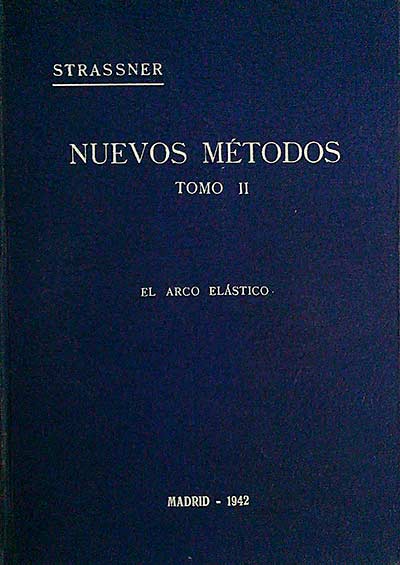 Nuevos Métodos. El Arco Elástico. Tomo II
