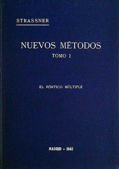 Nuevos Métodos. El Portico Múltiple. Tomo I