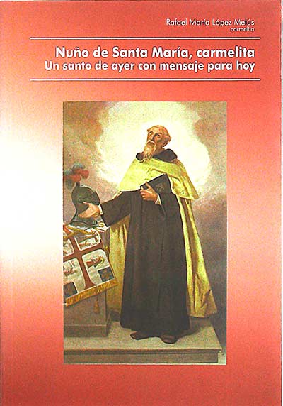 Nuño de Santa María, carmelita: un santo de ayer con mensaje para hoy