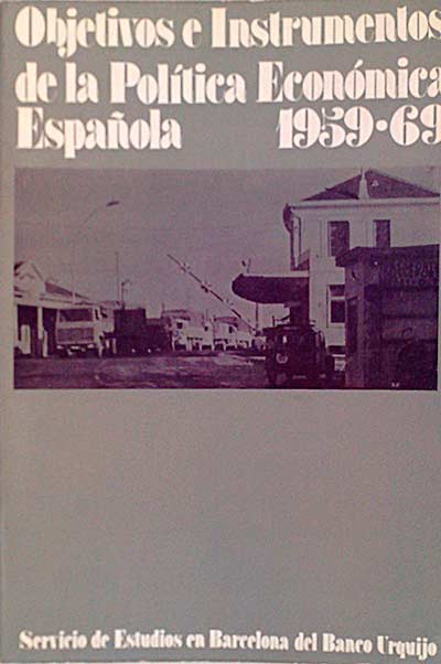 Objetivos e instrumentos de la política económica española 1959-69