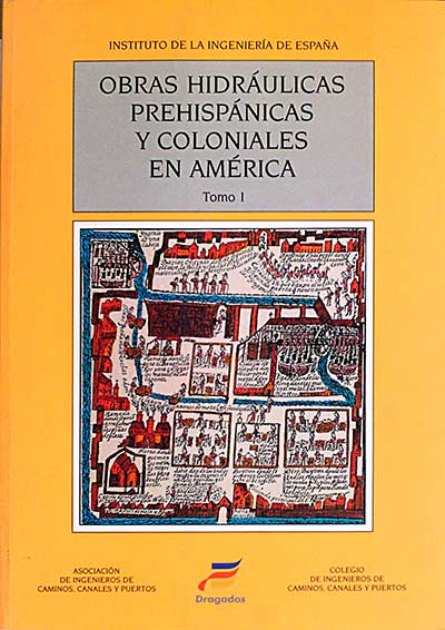 Obras hidráulicas prehistóricas y coloniales en américa 