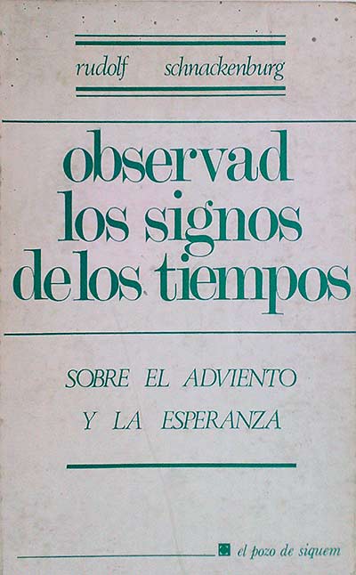 OBSERVAD LOS SIGNOS DE LOS TIEMPO Sobre el adviento y la esperanza