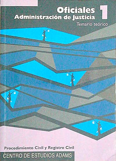 Oficiales. Administración de Justicia 1. Temario Teórico