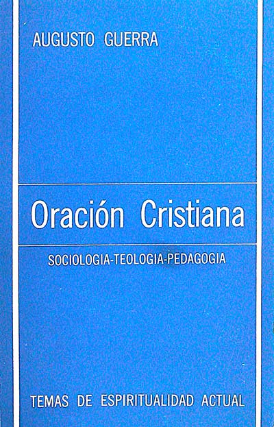 Oración Cristiana: sociología-teología-pedagogía