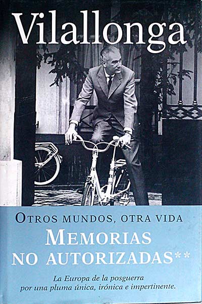 Otros mundos, otra vida. Memorias no autorizadas