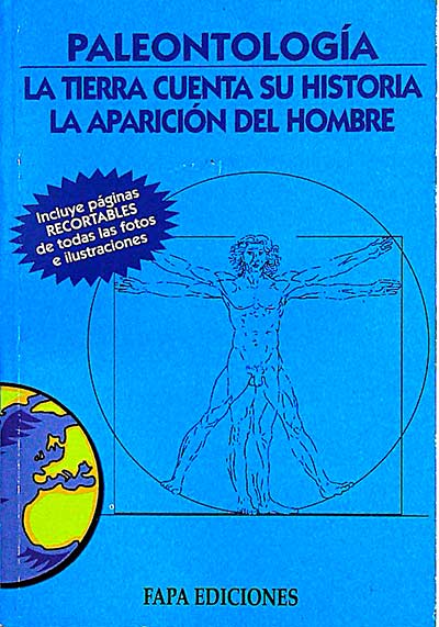 Paleontología. La Tierra cuenta su historia. La aparición del hombre