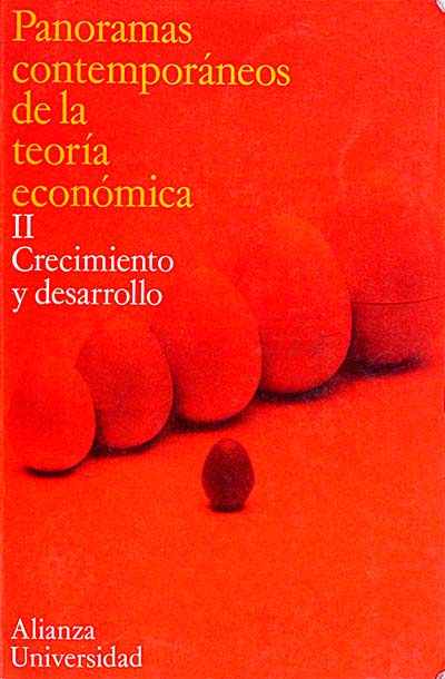 Panoramas contemporáneos de la teoría económica II
