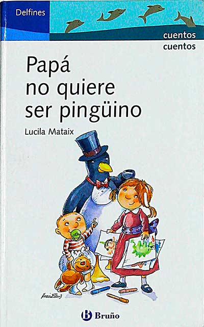 Papá no quiere ser pingüino