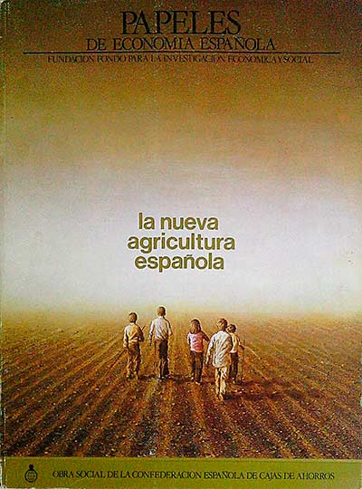 Papeles de economía española. La nueva agricultura española