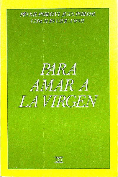 Para amar a la virgen