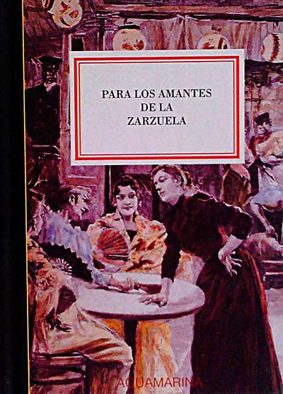 Para los amantes de la Zarzuela