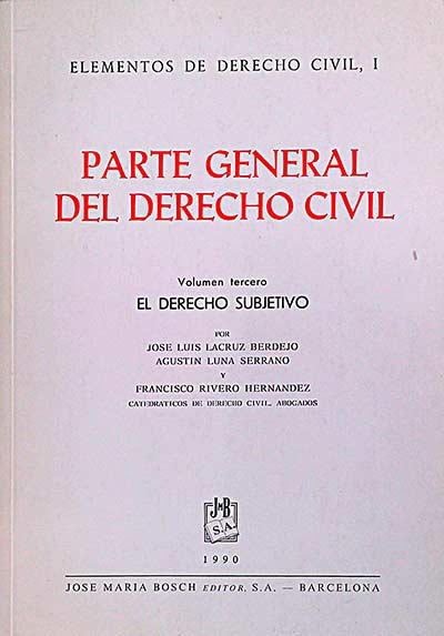 Parte general del derecho civil. Vol. 3. El derecho subjetivo 