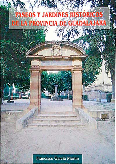 Paseos y jardines históricos de la provincia de Guadalajara